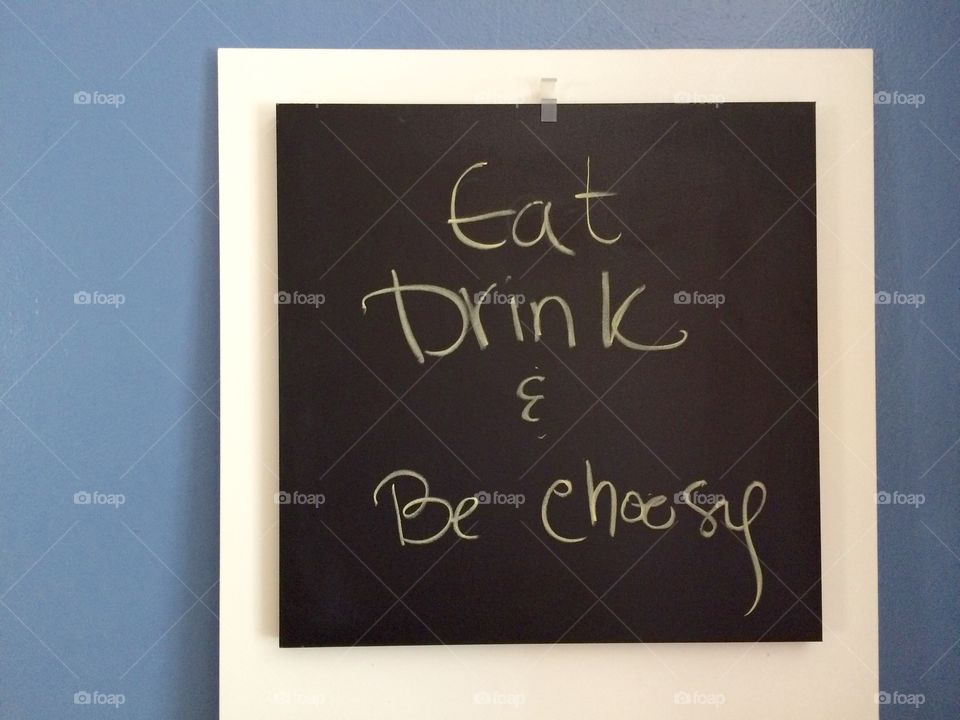 Eat Drink & Be Choosy play on words kitchen chalkboard