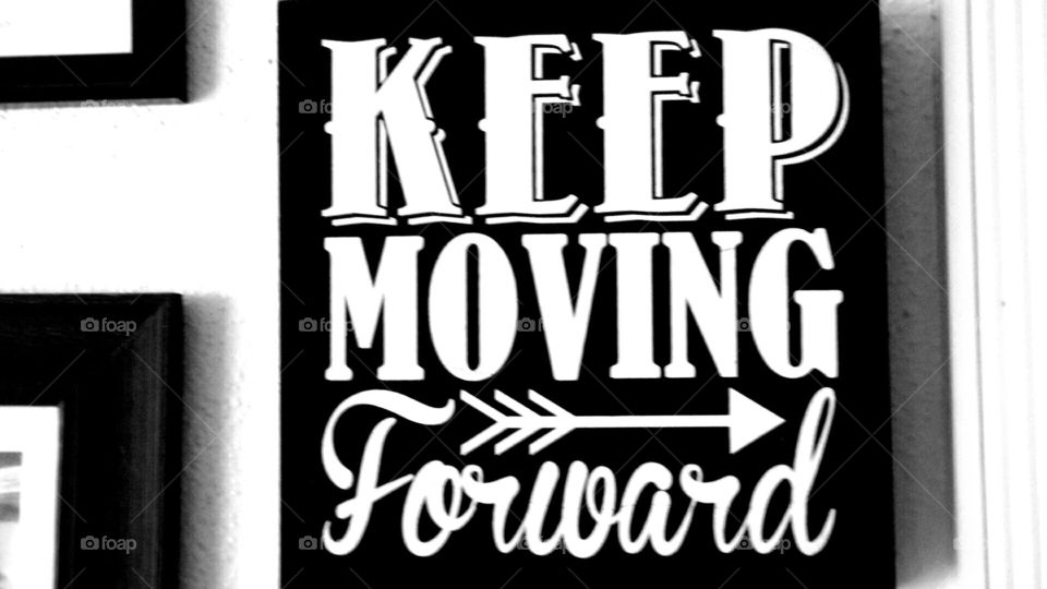 Motivation - Keep moving forward