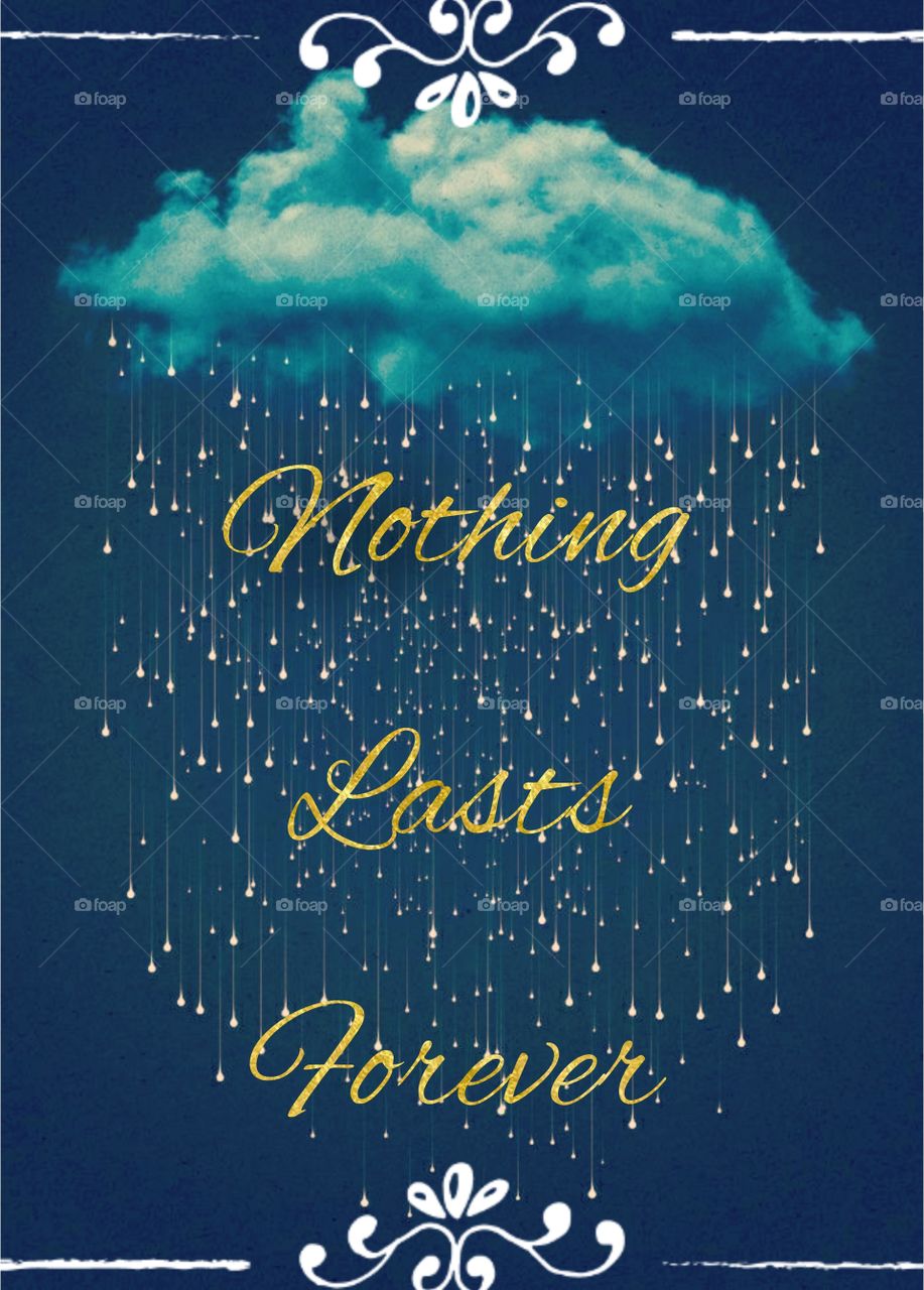 nothing lasts forever