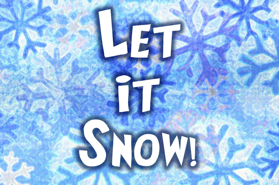 Concept. Winter concept "Let it snow!"