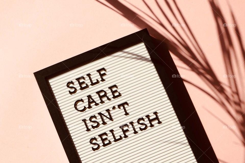 Self Care isn't Selfish