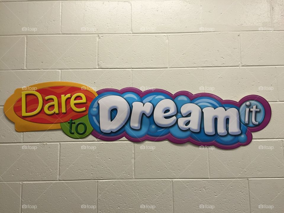 Dare to dream sign