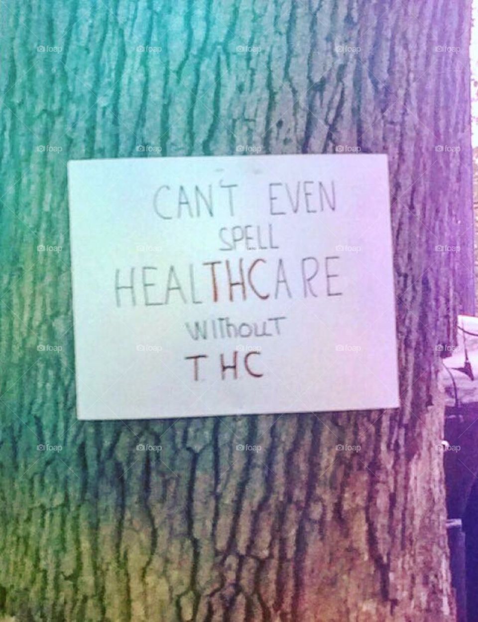 "Can't even spell healthcare, without THC."