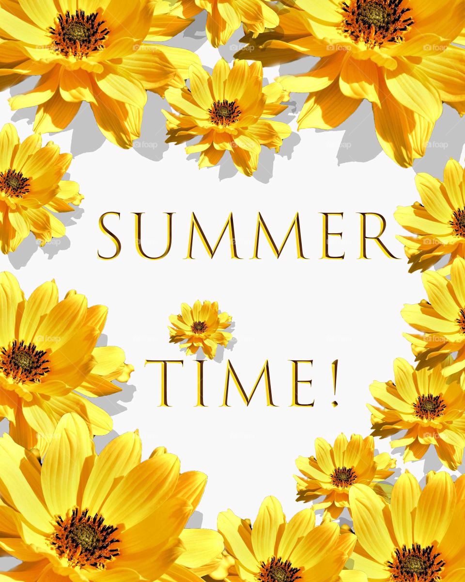 Sunny summertime picture with bright yellow flowers and summer time text